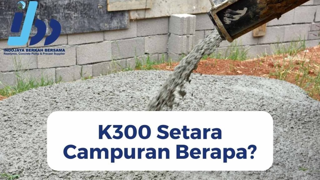 K300 Setara Campuran Berapa