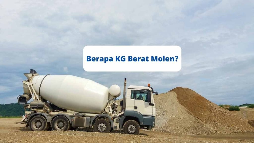 Berapa Kg Berat Molen