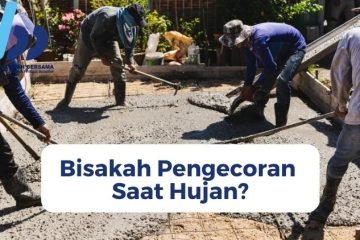 Bisakah Pengecoran Saat Hujan