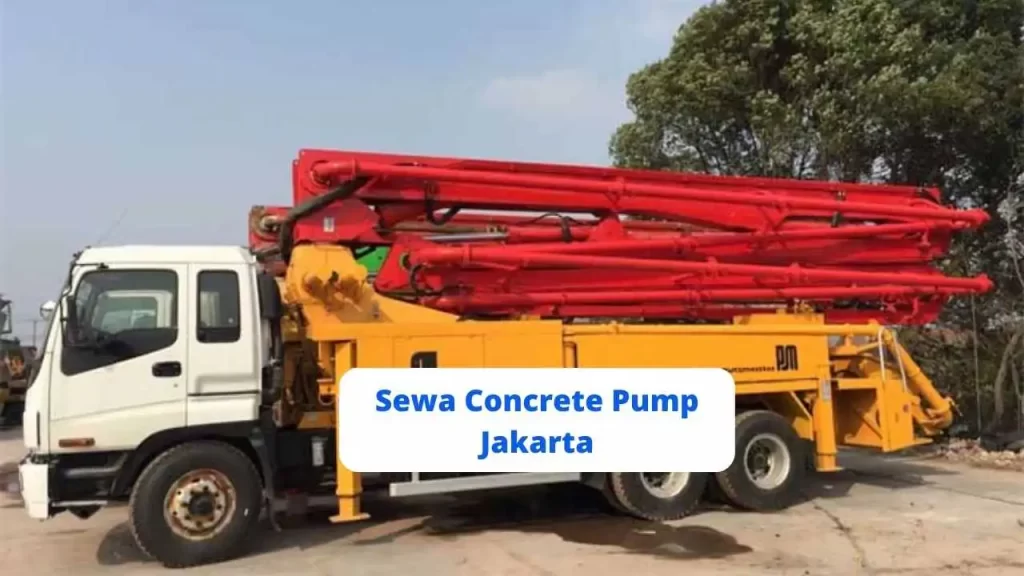 Harga Sewa Concrete Pump Jakarta