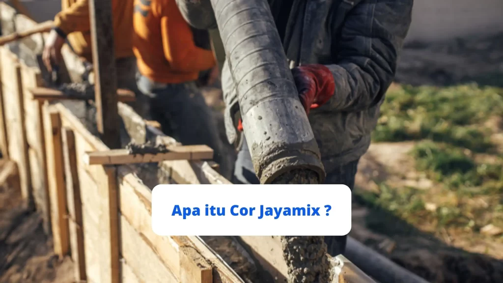 Apa itu Cor Jayamix