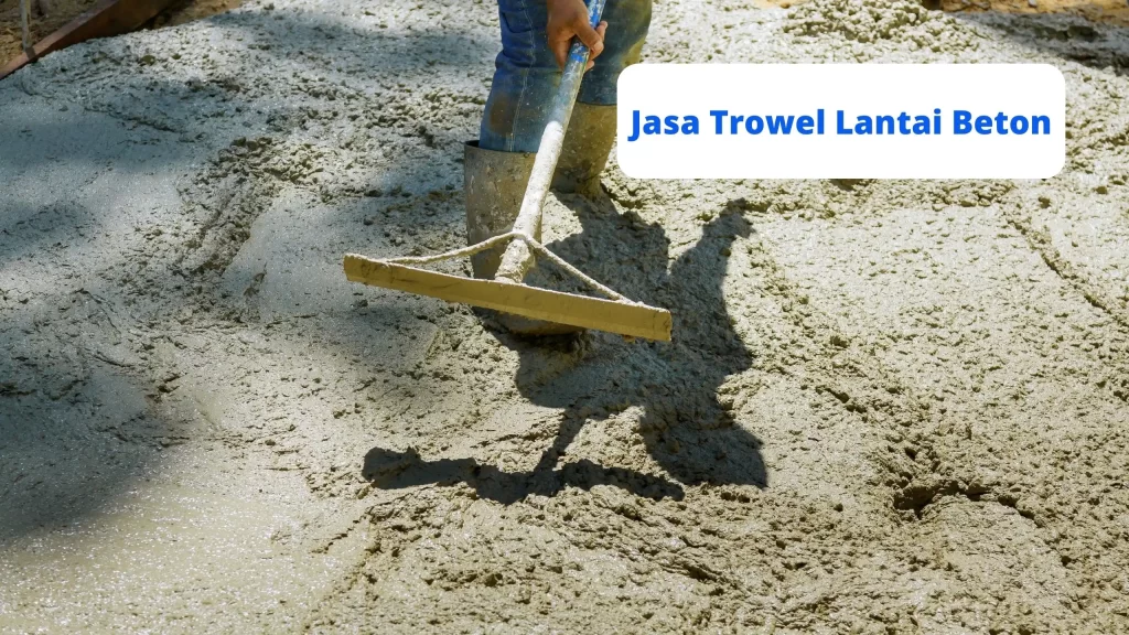 Jasa Trowel Lantai Beton