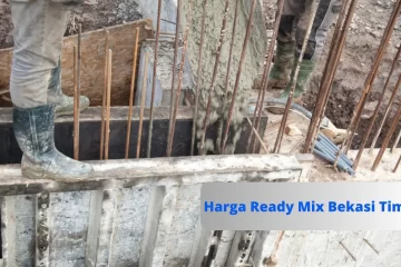 Harga Ready Mix Bekasi Timur