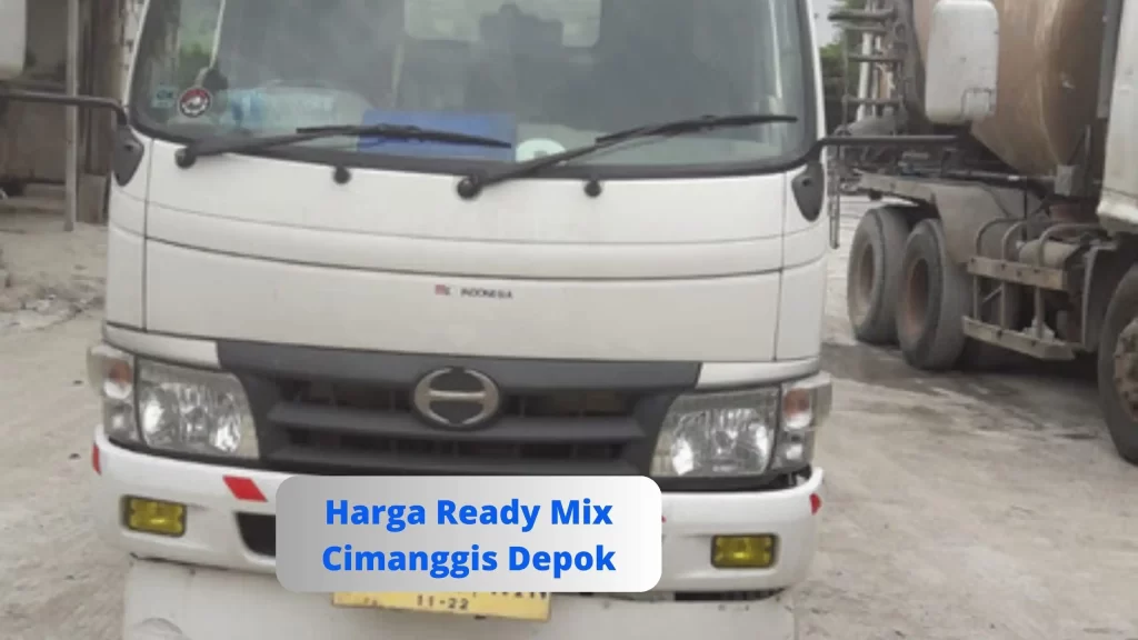 Harga Ready Mix Cimanggis Depok