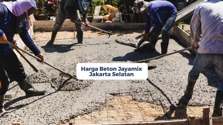 Harga Beton Jayamix Jakarta Selatan